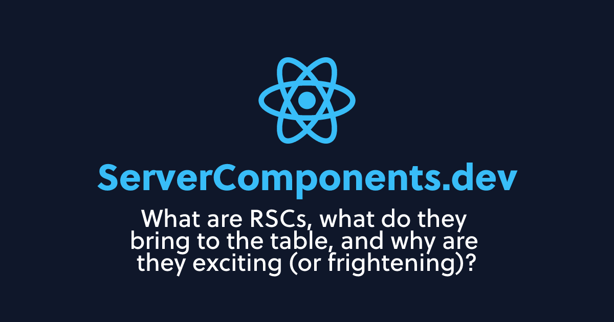 ServerComponents.dev | What are RSCs